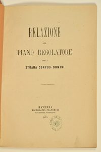 1873 Relazione sul Piano regolatore della strada del Corpus Domini frontespizio