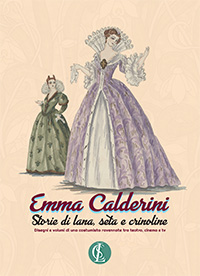 Emma Calderini. Storie di lana, seta e crinoline