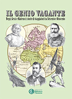 Il Genio Vagante. Negri, Gessi e Matteucci: storie di viaggiatori tra Seicento e Ottocento