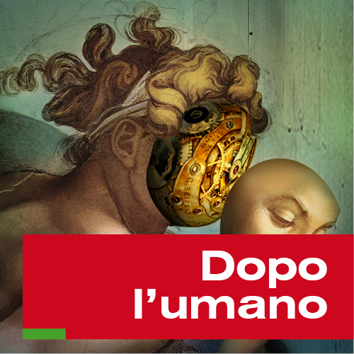 Dopo l’umano