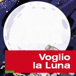 Voglio la Luna