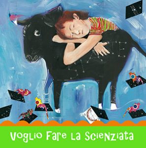 Voglio fare la scienziata
