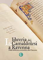La libreria dei Camaldolesi a Ravenna. Dalla biblioteca monastica alla Classense